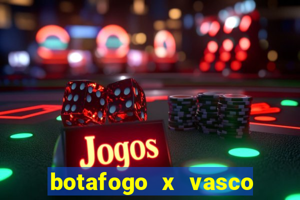 botafogo x vasco ao vivo futemax